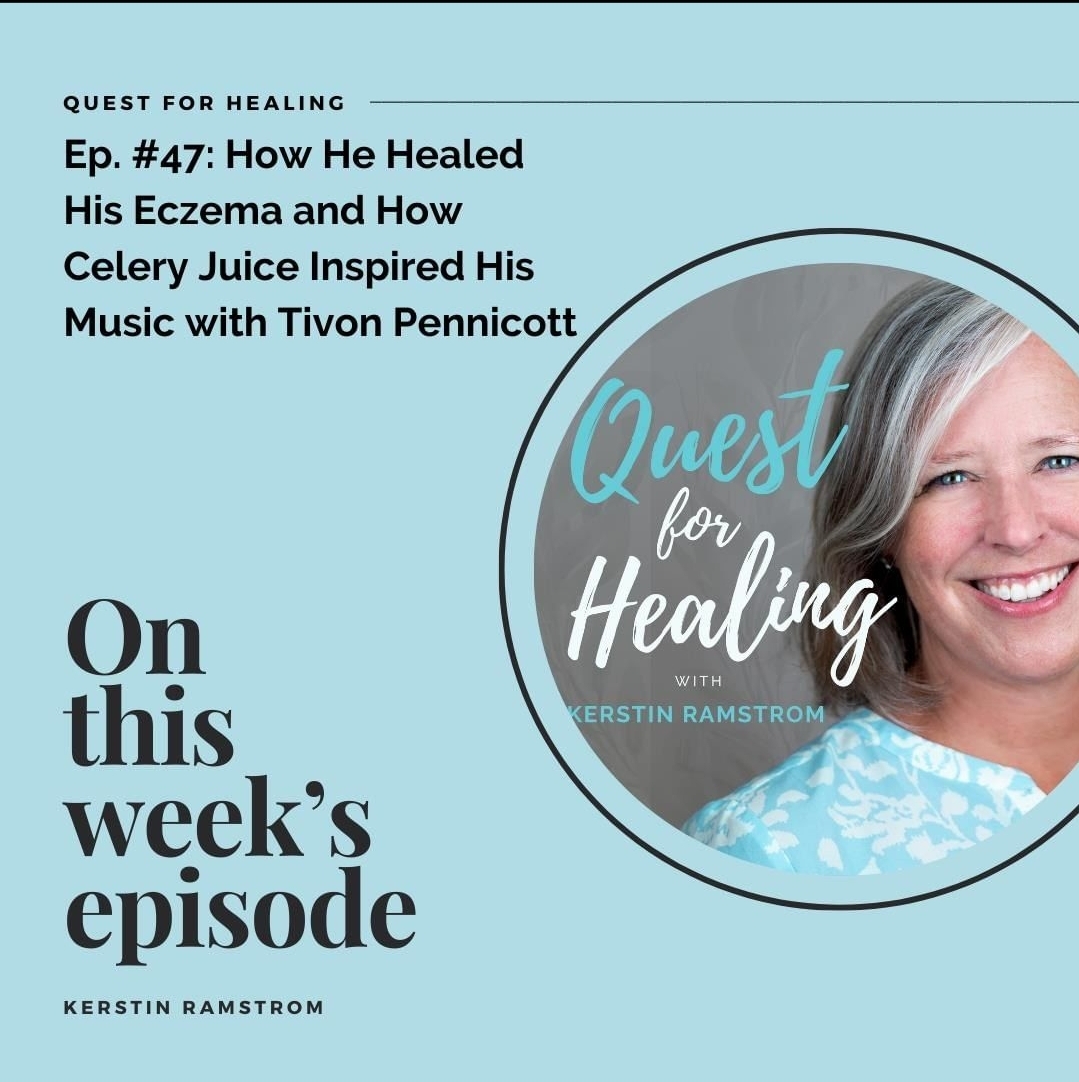 How Celery Juice Inspired Tivon’s Music- Quest For Healing Podcast